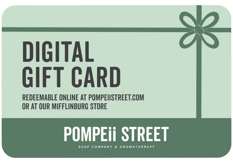 Pompeii Street Digital Gift Card (Sent by Email)